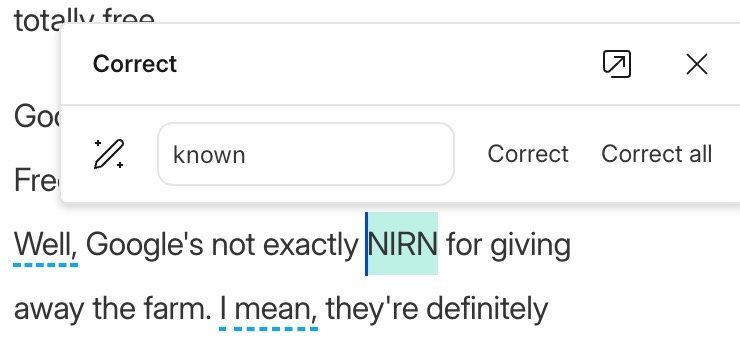 Screenshot of a text editor with the word "NIRN" highlighted. A suggestion box offers "known" as a correction, with options for "Correct" and "Correct all." With one click, you can make the correction seamlessly.