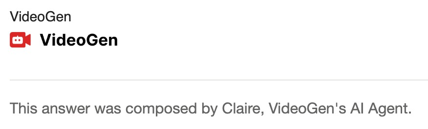 Screenshot showing the VideoGen logo, the name "VideoGen," and a note stating the answer was composed by Claire, VideoGen's AI Customer Service Agent.